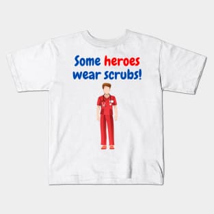 Some Heroes Wear Scrubs (Male) Kids T-Shirt